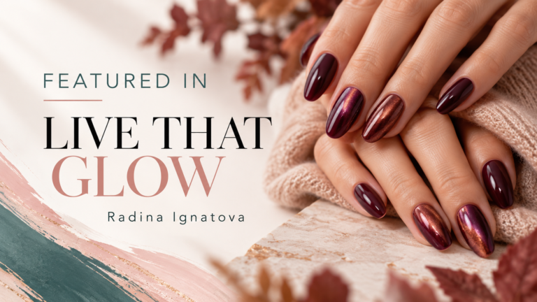 Graphic reading Featured in Live That Glow, Radina Ignatova, with burgundy cat-eye nails and autumn leaves